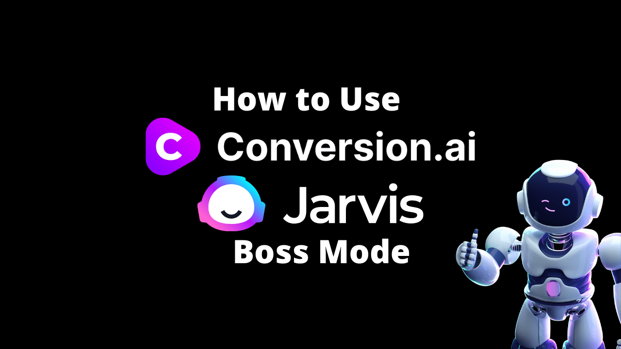 How to Use Conversion AI Jarvis Boss Mode