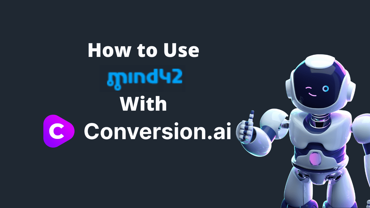 How to Use mind42 With Conversion AI