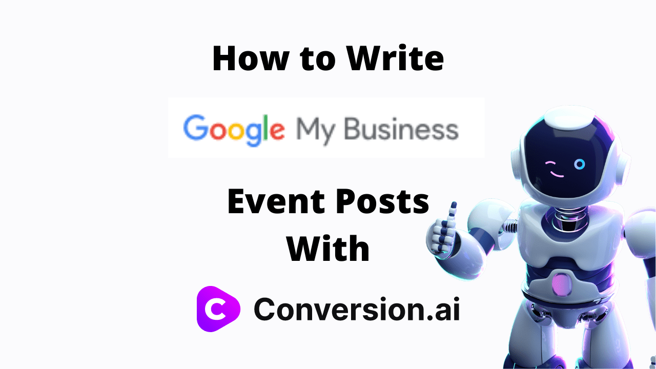 How to Write Google My Business Event Posts With Conversion AI