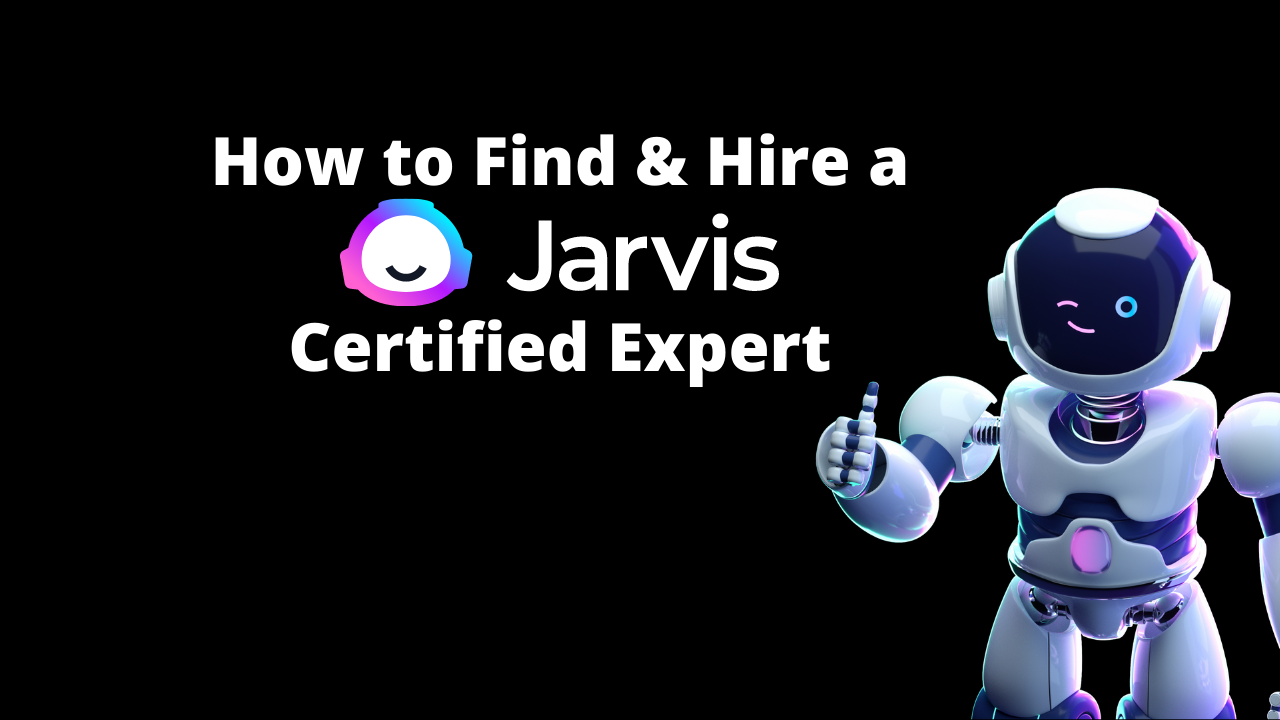 How to Find &amp; Hire a Jarvis Certified Expert