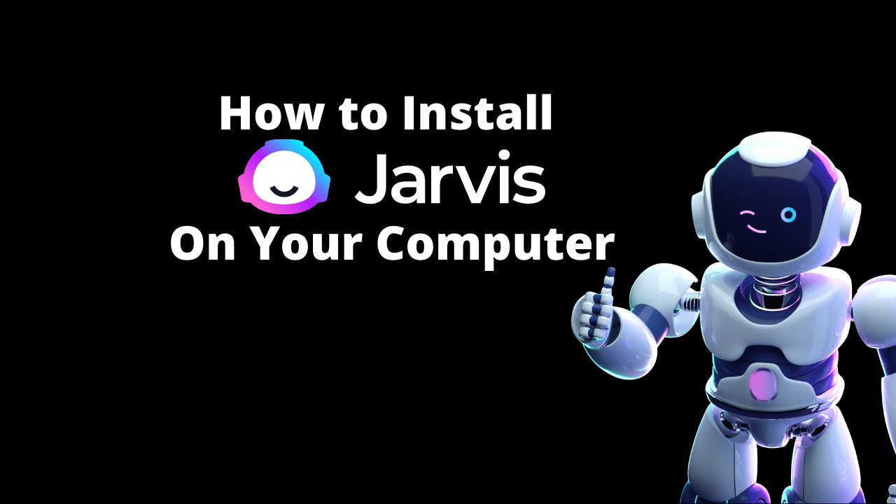 How to Install Jarvis On Your Computer